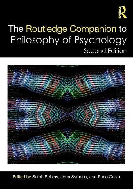 The Routledge Companion to Philosophy of Psychology - 