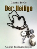 Cover-Bild zum Titel 'Der Heilige' von 'Conrad Ferdinand Meyer'