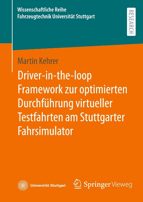 Driver-in-the-loop Framework zur optimierten Durchführung virtueller Testfahrten am Stuttgarter Fahrsimulator - Martin Kehrer
