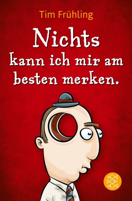 Nichts kann ich mir am besten merken. - Tim Frühling