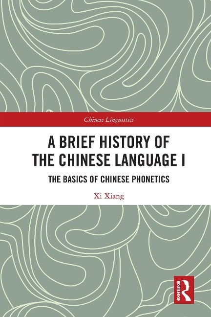A Brief History of the Chinese Language I - Xi Xiang