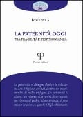 Cover-Bild zum Titel 'La paternità oggi. Tra fragilità e testimonianza' von 'Ivo Lizzola'