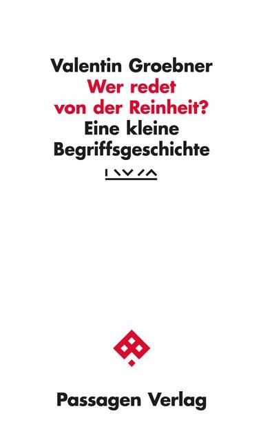 Wer redet von der Reinheit? - Valentin Groebner