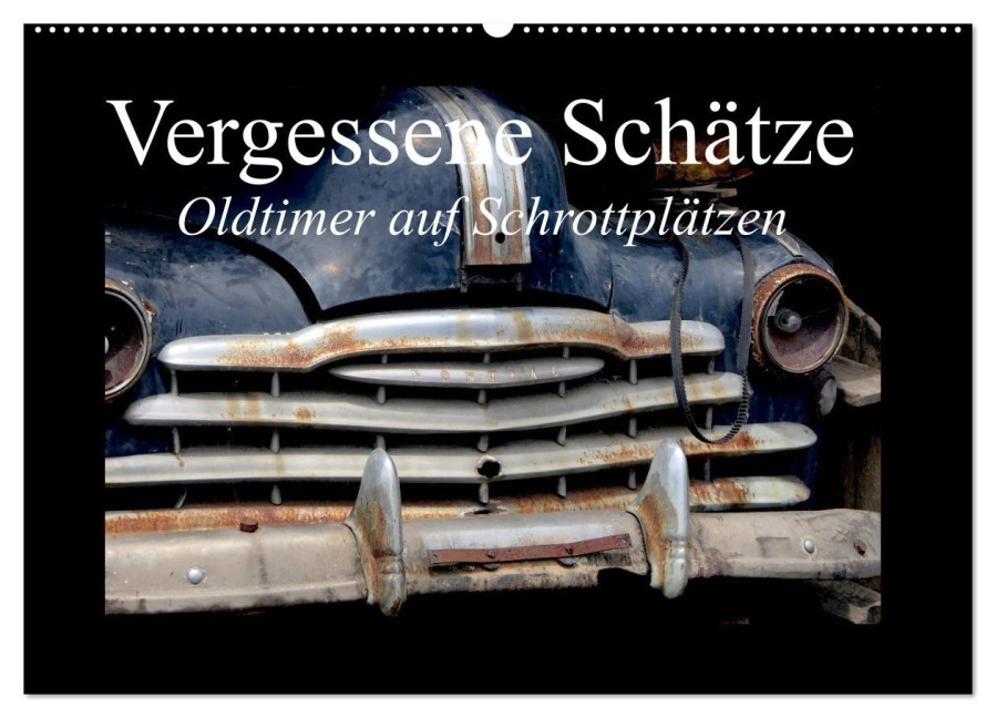 Vergessene Schätze - Oldtimer auf Schrottplätzen (Wandkalender 2026 DIN A2 quer), CALVENDO Monatskalender - Jochen Gerken