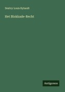 Cover-Bild zum Titel 'Het Blokkade-Recht' von 'Dmitry Louis Bylandt'