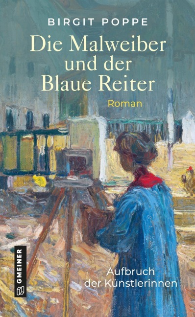 Die Malweiber und der Blaue Reiter - Birgit Poppe