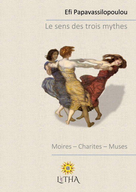 Le sens des trois mythes - Efi Papavassilopoulou, Éditions 7e Ciel