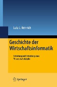 Cover-Bild zum Titel 'Geschichte der Wirtschaftsinformatik' von 'Lutz J. Heinrich'