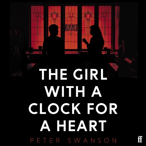 The Girl With A Clock For A Heart - Peter Swanson