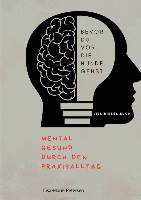 Bevor du vor die Hunde gehst - Lisa-Marie Petersen