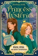 Cover-Bild zum Titel 'Princess Mysteries - Krone, Küsse und andere Katastrophen' von 'Marliese Arold'