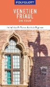 Cover-Bild zum Titel 'POLYGLOTT on tour Reiseführer Venetien/Friaul' von 'Daniela Schetar, Friedrich Köthe'
