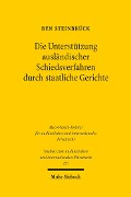 Cover-Bild zum Titel 'Die Unterstützung ausländischer Schiedsverfahren durch staatliche Gerichte' von 'Ben Steinbrück'