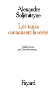 Cover-Bild zum Titel 'Les Tanks connaissent la vérité' von 'Alexandre Isaievitch Soljénitsyne'