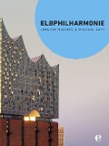 Cover-Bild zum Titel 'Elbphilharmonie (Broschur)' von 'Joachim Mischke'
