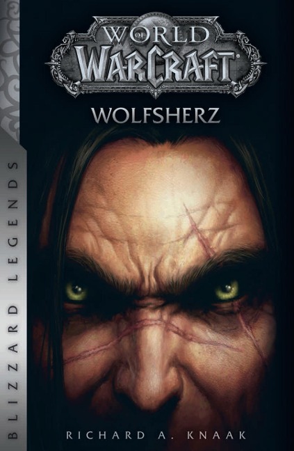 World of Warcraft: Wolfsherz - Richard A. Knaak