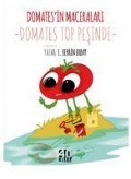 Cover-Bild zum Titel 'Domatesin Maceralari - Domates Top Pesinde' von 'L. Berrin Erbay'