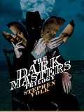 Cover-Bild zum Titel 'The Dark Masters Trilogy' von 'Stephen Volk'
