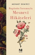 Cover-Bild zum Titel 'Bugünün Yorumuyla Mesnevi Hikayeleri' von 'Mehmet Demirci'