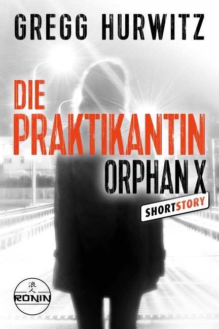 Die Praktikantin - Gregg Hurwitz