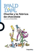 Charlie y la fábrica de chocolate - Roald Dahl