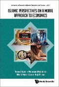 Cover-Bild zum Titel 'Islamic Perspectives on a Moral Approach to Economics' von 'Toseef Azid, Murniati Mukhlisin, Mohd Hairul Azrin Haji Besar'