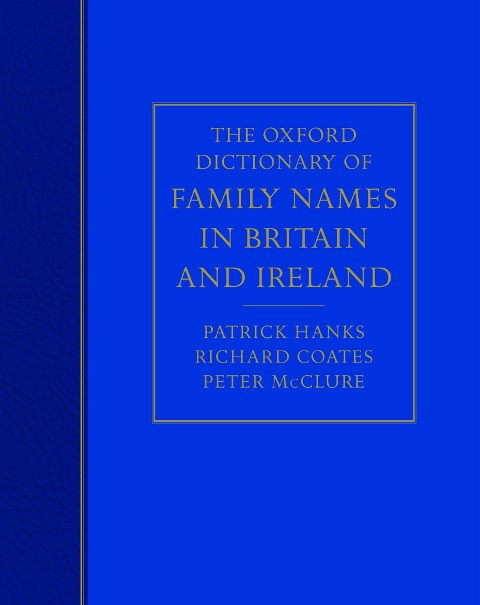 The Oxford Dictionary of Family Names in Britain and Ireland - 