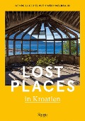 Cover-Bild zum Titel 'Lost Places in Kroatien' von 'Georg Lux, Helmuth Weichselbraun'