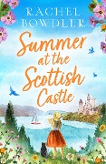 Cover-Bild zum Titel 'Summer at the Scottish Castle' von 'Rachel Bowdler'