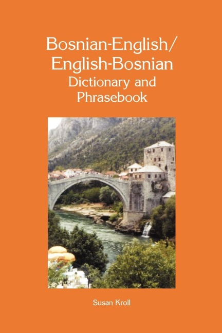 Bosnian-English/English-Bosnian Dictionary and Phrasebook - Susan Kroll