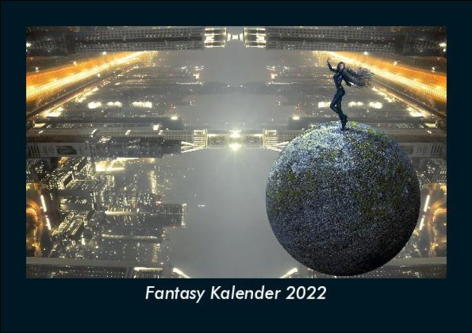 Fantasy Kalender 2022 Fotokalender DIN A5 - Tobias Becker