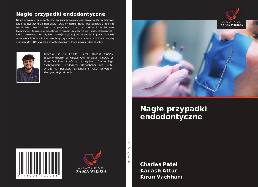 Nag¿e przypadki endodontyczne - Charles Patel, Kailash Attur, Kiran Vachhani