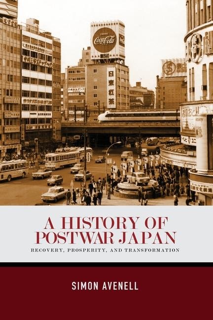 A History of Postwar Japan - Simon Avenell