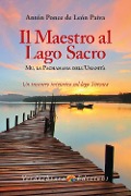 Cover-Bild zum Titel 'Il maestro al Lago Sacro. Mu, la Pachamama dell'Umanità. Un incontro iniziatico sul lago Titicaca' von 'Anton Ponce De Leon Paiva'