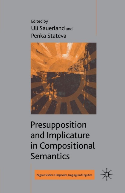 Presupposition and Implicature in Compositional Semantics - 
