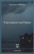 Cover-Bild zum Titel 'Cacciatori nel buio' von 'Lawrence Osborne'