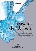 Cover-Bild zum Titel 'Jenseits der Arbeit' von 'Uri Zilbersheid'