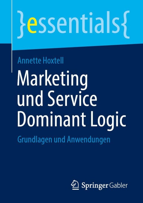 Marketing und Service Dominant Logic - Annette Hoxtell