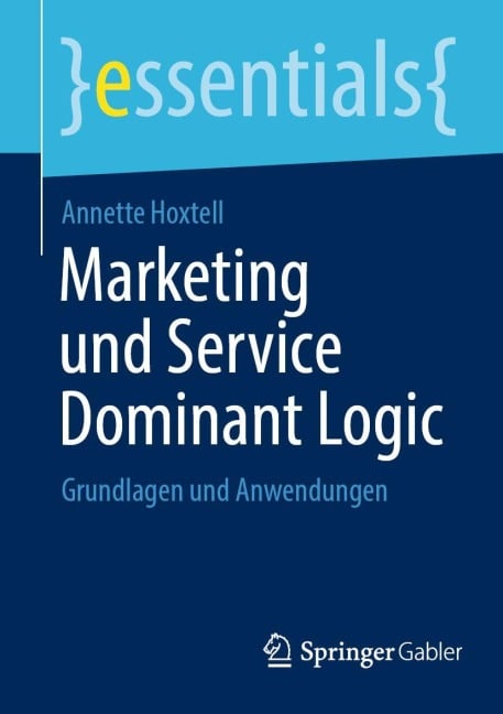 Marketing und Service Dominant Logic - Annette Hoxtell