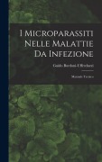 Cover-Bild zum Titel 'I Microparassiti Nelle Malattie Da Infezione' von 'Guido Bordoni-Uffreduzzi'