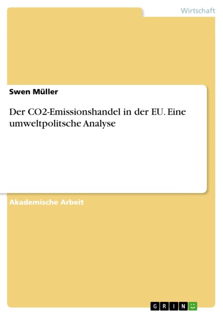 Der CO2-Emissionshandel in der EU. Eine umweltpolitsche Analyse - Swen Müller