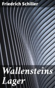 Cover-Bild zum Titel 'Wallensteins Lager' von 'Friedrich Schiller'