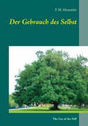 Cover-Bild zum Titel 'Der Gebrauch des Selbst' von 'F. M. Alexander'