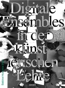 Cover-Bild zum Titel 'Digitale Ensembles in der künstlerischen Lehre' von ''