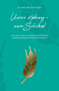 Cover-Bild zum Titel 'Unsere Nahrung, unser Schicksal' von 'Max Otto Bruker'