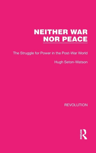Neither War Nor Peace - Hugh Seton-Watson