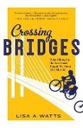 Cover-Bild zum Titel 'Crossing Bridges' von 'Lisa A. Watts'