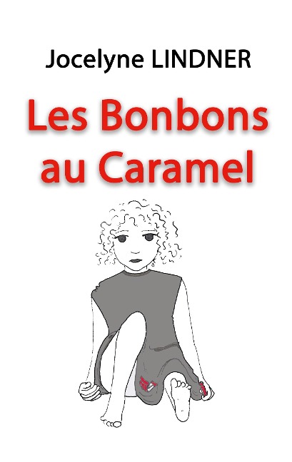Les Bonbons au Caramel - Jocelyne Lindner
