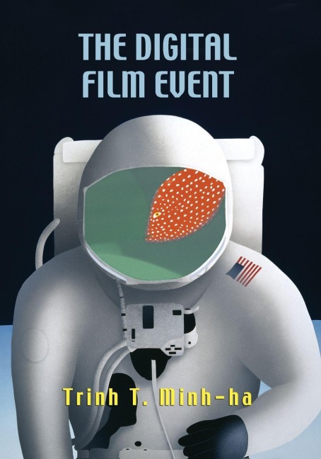 The Digital Film Event - Trinh T. Minh-Ha