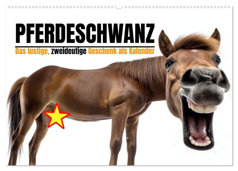 Pferdeschwanz - Das lustige, zweideutige Geschenk als Kalender (Wandkalender 2026 DIN A2 quer), CALVENDO Monatskalender - Mb Fotografie
